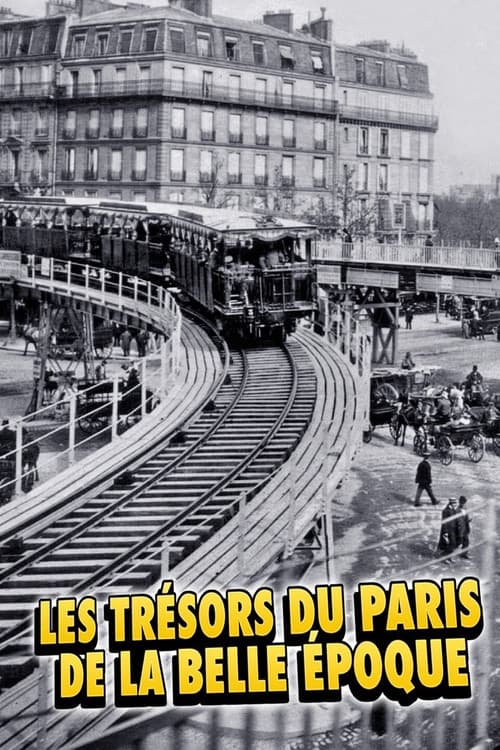 Les TrĂ©sors du Paris de la Belle Ăpoque poster