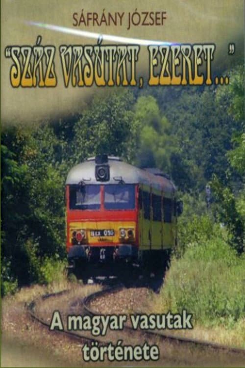SzĂĄz vasutat, ezeret... poster