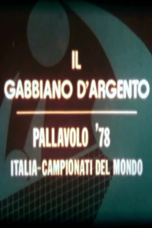 Il Gabbiano d'Argento - Pallavolo '78 Italia-Campionati del Mondo poster