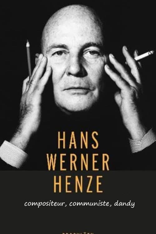Hans Werner Henze: Komponist, Kommunist, Dandy poster