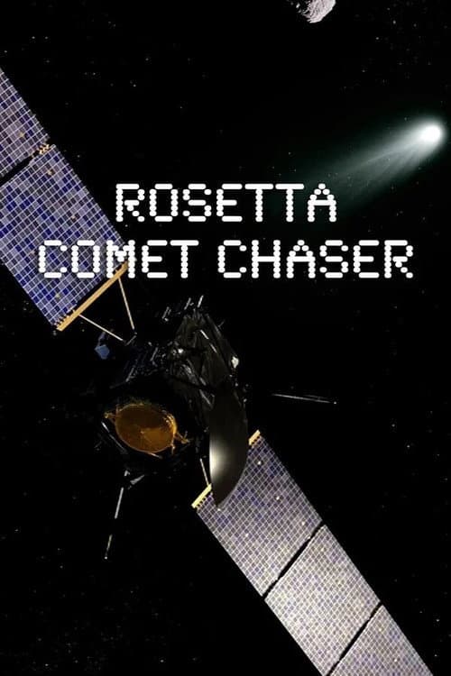 Rosetta Comet Chaser: A Journey To The Origins Of Life poster