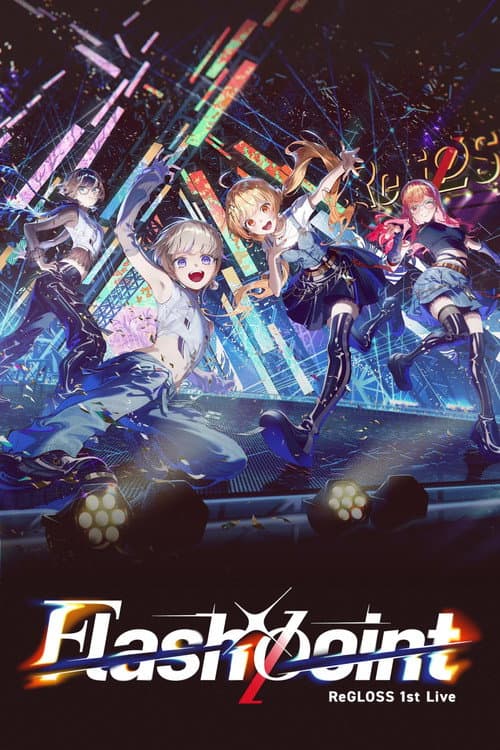 ReGLOSS 1st Live âFlashpointâ poster