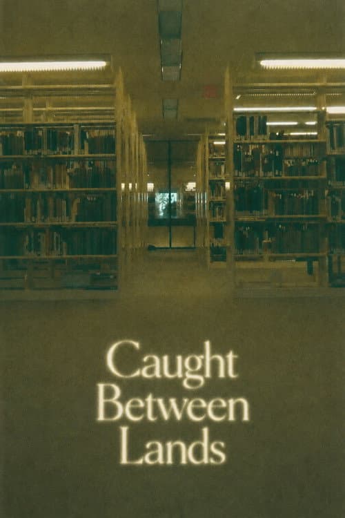 Caught Between Lands poster